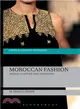 Moroccan Fashion ― Design, Tradition and Modernity