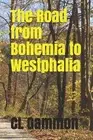 The Road from Bohemia to Westphalia by CL Gammon (English) Paperback Book