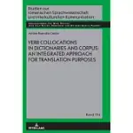 VERB COLLOCATIONS IN DICTIONARIES AND CORPUS: AN INTEGRATED APPROACH FOR TRANSLATION PURPOSES