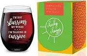 Stemless Wine Glass (Im Not Slurring My Words Im Speaking in Cursive) Made of Unbreakable Tritan Plastic and Dishwasher Safe - 16 Ounces