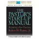 The Pastor’’s Start-Up Manual: Beginning a New Pastorate (Leadership Insight Series)