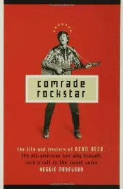 COMRADE ROCKSTAR: THE LIFE AND MYSTERY OF DEAN REED, THE By Reggie Nadelson NEW