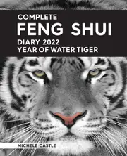 Complete Feng Shui Diary 2022 Year of Water Tiger - michele castle