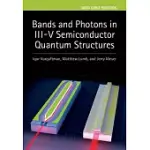 BANDS AND PHOTONS IN III-V SEMICONDUCTOR QUANTUM STRUCTURES