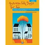 AMERICAN FOLK SONGS FOR TWO: 10 AMERICAN FOLK SONGS ARRANGED FOR TWO VOICES AND PIANO FOR RECITALS, CONCERTS, AND CONTESTS