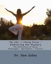 Tai Chi: I Ching Form - Embracing the Mystery by Don Giles (English) Paperback B