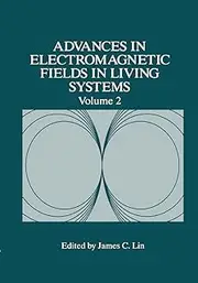 Advances in Electromagnetic Fields in Living Systems: 2