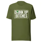 Drink Up B*tches Unisex T-shirt