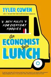 An Economist Gets Lunch: New Rules for Everyday Foodies by Tyler Cowen (English)