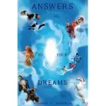 ANSWERS TO YOUR DREAMS