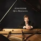 ADAM BODINE - OPUS REMINISCENCE NEW CD