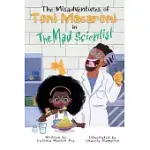 THE MISADVENTURES OF TONI MACARONI IN: THE MAD SCIENTIST