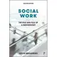 Social Work: The Rise and Fall of a Profession? 2e: The Rise and Fall of a Profession?