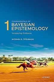 Fundamentals of Bayesian Epistemology 1: Introducing Credences