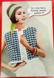 Vintage Kiss Me Kwik Greeting Card “Do I Look Like A F** People Person” P1