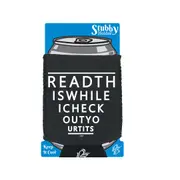 Read This While Check Out Your - Funny Novelty Stubby Holder With Base