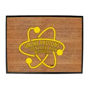 Unlike Protons Dont Deal - Funny Novelty Doormat Man Cave Floor mat