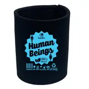 Earths Human Beings - Funny Novelty Stubby Holder