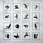 Drumkit Quartets -Kotche,Glenn CD