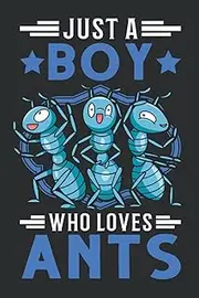 Ants Notebook: Just A Boy Who Loves Ants / 6x9 inches / 120 graph sites