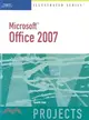 Microsoft Office 2007 Illustrated Projects