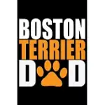 BOSTON TERRIER DAD: COOL BOSTON TERRIER DOG DAD JOURNAL NOTEBOOK - BOSTON TERRIER PUPPY LOVER GIFTS - FUNNY BOSTON TERRIER DOG NOTEBOOK -