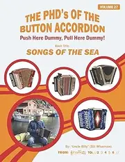 SONGS OF THE SEA (THE PHD'S OF THE BUTTON ACCORDION)
