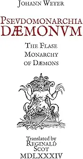 Pseudomonarchia Daemonum: The False Monarchy of Daemons