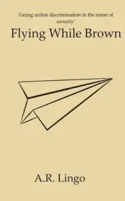 Flying While Brown by A.R. Lingo (English) Paperback Book