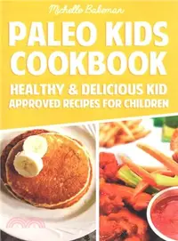 在飛比找三民網路書店優惠-Paleo Kids Cookbook ― Healthy 