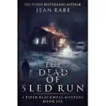 THE DEAD OF SLED RUN: A PIPER BLACKWELL MYSTERY