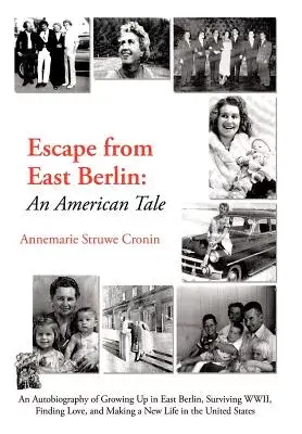 Escape from East Berlin: An American Tale