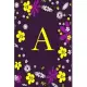 A: Pretty Initial Alphabet Monogram Letter A Ruled Notebook. Cute Floral Design - Personalized Medium Lined Writing Pad,