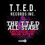 T.T.E.D. ALL STARS - KNOCK 'EM OUT SUGAR RAY '87 [SINGLE] NEW CD