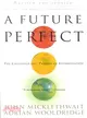 A Future Perfect ─ The Challenge and Promise of Globalization