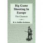 BIG GAME SHOOTING IN EUROPE - THE CHAMOIS