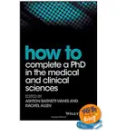 姆斯 HOW TO COMPLETE A PHD IN THE MEDICAL & CLINICAL SCIENCES <華通書坊/姆斯>