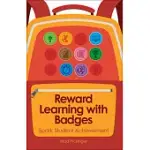 REWARD LEARNING WITH BADGES: SPARK STUDENT ACHIEVEMENT