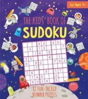The Kids' Book of Sudoku: 82 Fun-Packed Number Puzzles (Sirius Fun-Packed Puzzl
