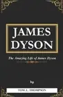 Tom Thompson James Dyson Book (Paperback)