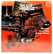 Mariachi Oro Y Plata De Pepe Chávez – "Mexico Y Su Musica Vol. 4" - SEALED - LP