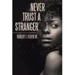 NEVER TRUST A STRANGER
