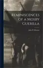 Reminiscences of a Mosby Guerilla (Hardback or Cased Book)