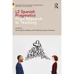 L2 SPANISH PRAGMATICS: FROM RESEARCH TO TEACHING