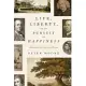 Life, Liberty, and the Pursuit of Happiness: A Deep History of America’s Founding Document