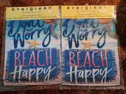 TWO Evergreen DON'T WORRY BEACH HAPPY Garden Flags, New