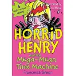 HORRID HENRY AND THE MEGA-MEAN TIME MACHINE