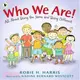 Who We Are!: All About Being the Same and Being Different