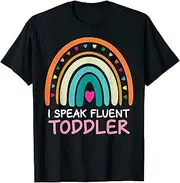 [X.Style] I Speak Fluent Toddler Daycare Provider Rainbow PreK Teacher ds790 T-Shirt (M)