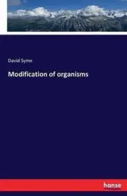 Modification of organisms by David Syme (English) Paperback Book